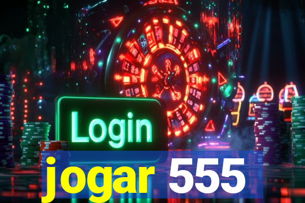 jogar 555